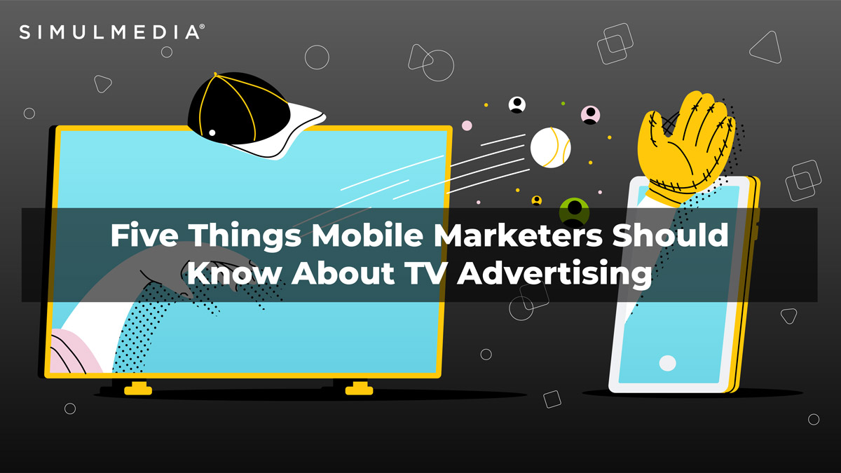 Simulmedia Blog Five Things Mobile Marketers social