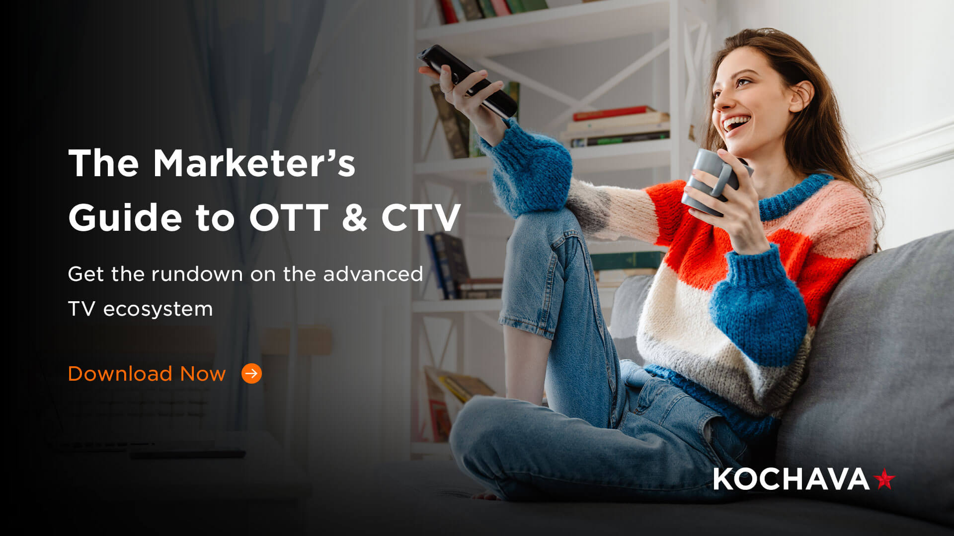 The Marketer’s Guide to Over-the-Top (OTT) and Connected TV (CTV)